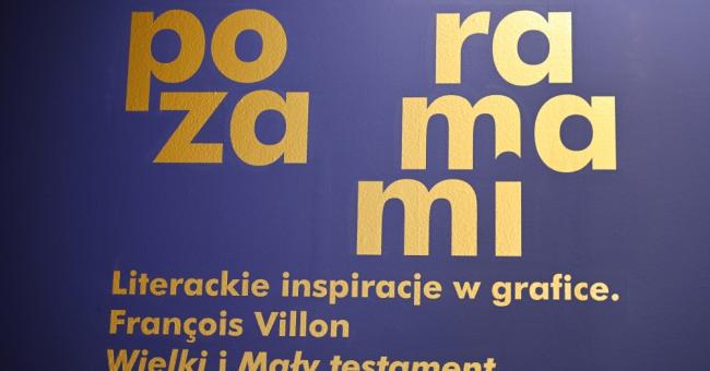 Poza ramami. Literackie inspiracje w grafice. François Villon Wielki i Mały testament