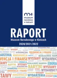 Raport Muzeum Narodowego w Kielcach za lata 2020, 2021, 2022
