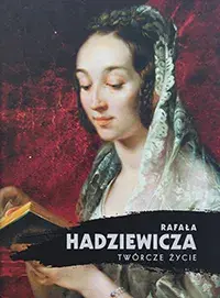 Rafała Hadziewicza twórcze życie