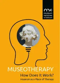 Museotherapy. How Does It Work? Museum as a Place of Therapy