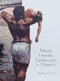 Pałacyk Henryka Sienkiewicza w Oblęgorku. Katalog zbiorów