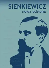 Sienkiewicz. Nowa odsłona