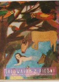 Malowałam z pieśni. Malarstwo Marianny Wiśnios w zbiorach Muzeum Narodowego w Kielcach