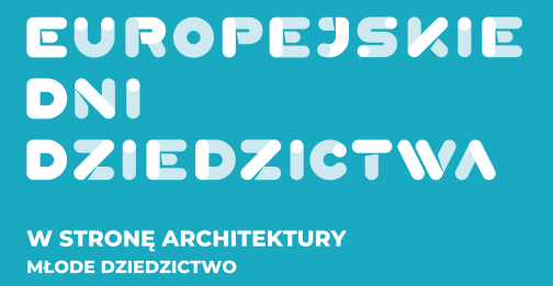 Europejskie Dni Dziedzictwa 2025 w MNKi!